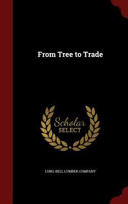 From Tree to Trade
