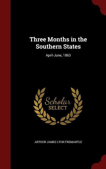 Three Months in the Southern States: April-June, 1863