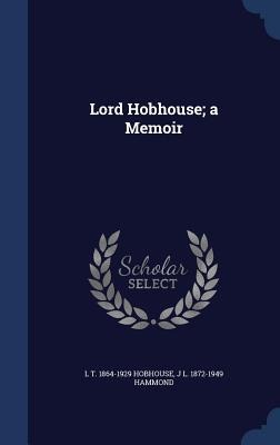 Lord Hobhouse; a Memoir