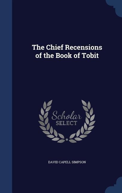 The Chief Recensions of the Book of Tobit