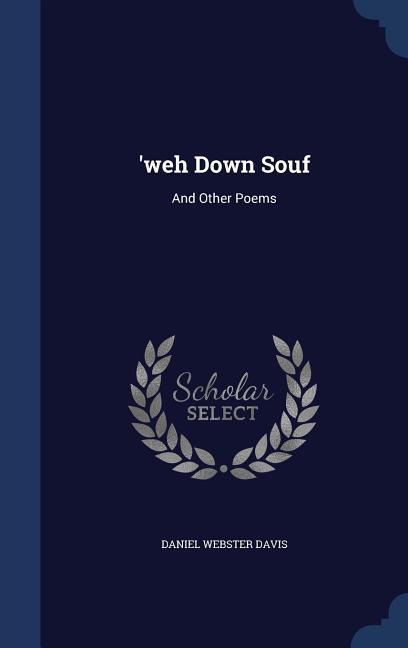 'weh Down Souf: And Other Poems