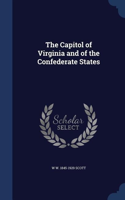 The Capitol of Virginia and of the Confederate States