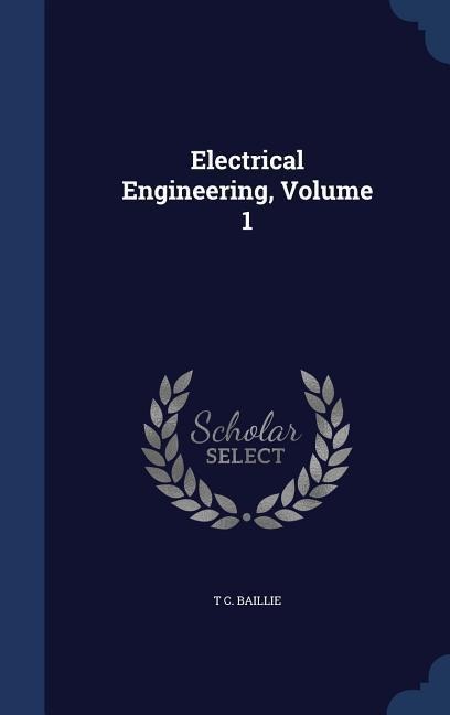 Electrical Engineering, Volume 1