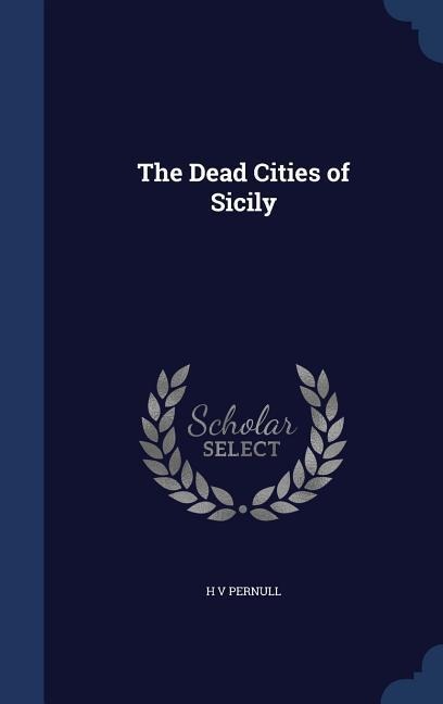 The Dead Cities of Sicily