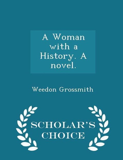 A Woman with a History. a Novel. - Scholars Choice Edition