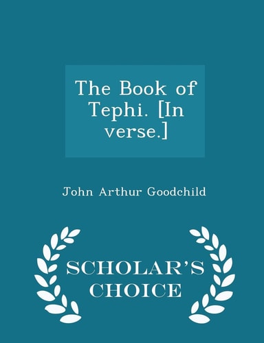 The Book of Tephi. [in Verse. ] - Scholar's Choice Edition