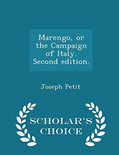 Marengo, Or the Campaign of Italy. Second Edition. - Scholar's Choice Edition