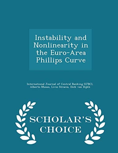 Instability and Nonlinearity in the Euro-Area Phillips Curve - Scholar's Choice Edition