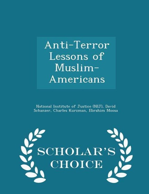 Anti-Terror Lessons of Muslim-Americans - Scholars Choice Edition