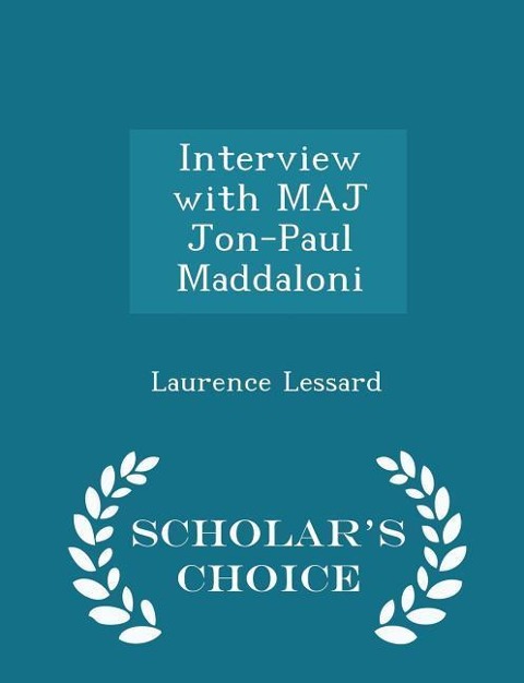 Interview with Maj Jon-Paul Maddaloni - Scholars Choice Edition