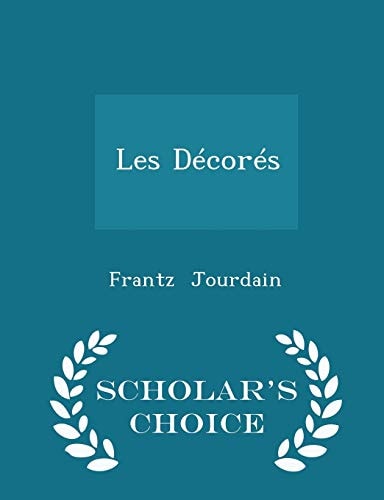 Les Décorés - Scholar's Choice Edition