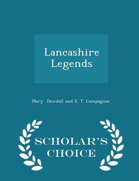 Lancashire Legends - Scholars Choice Edition
