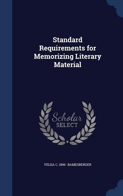 Standard Requirements for Memorizing Literary Material