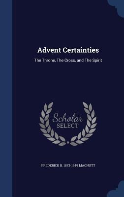 Advent Certainties: The Throne, The Cross, and The Spirit