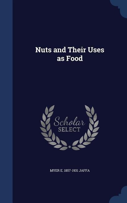Nuts and Their Uses as Food
