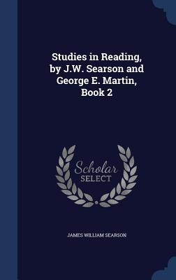 Studies in Reading, by J.W. Searson and George E. Martin, Book 2