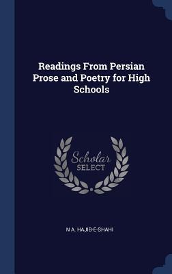 Readings From Persian Prose and Poetry for High Schools