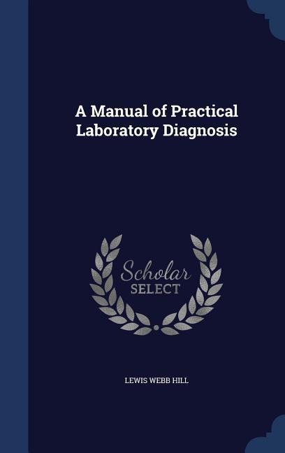 A Manual of Practical Laboratory Diagnosis
