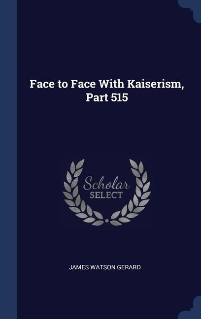 Face to Face With Kaiserism, Part 515