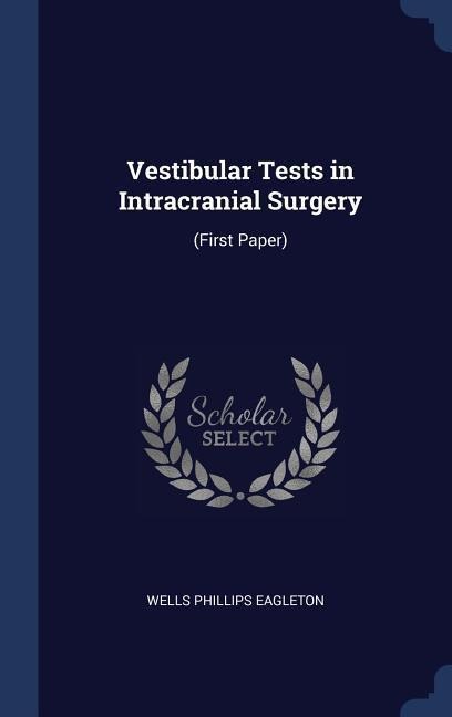 Vestibular Tests in Intracranial Surgery: (First Paper)