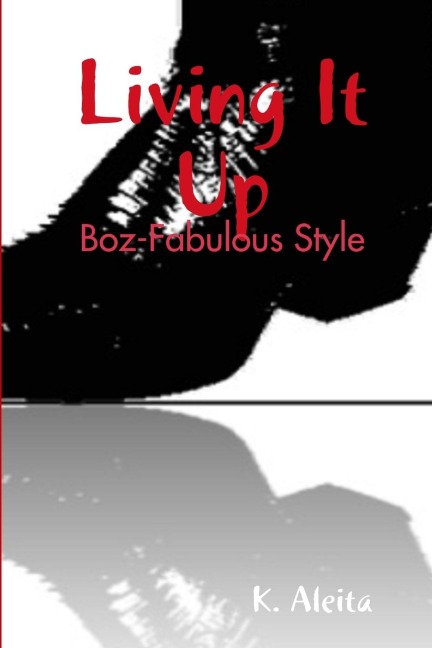 Living It Up: Boz-Fabulous Style