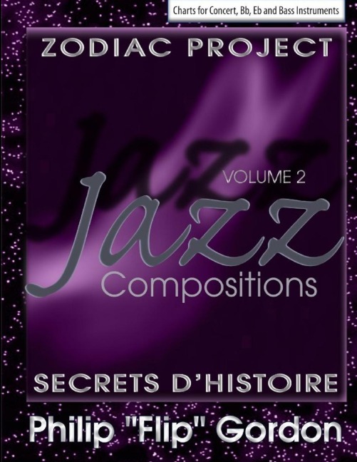 Jazz Compositions: Volume 2: The Zodiac Project: Secrets dHistoire