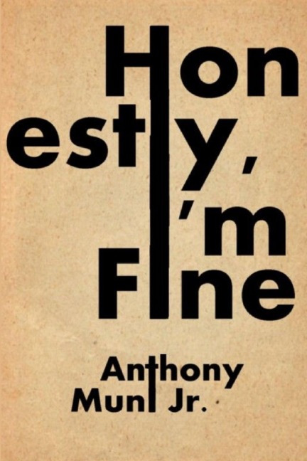 Honestly, Im Fine