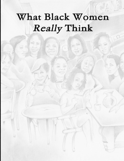 What Black Women Really Think