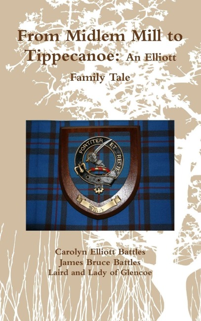 From Midlem Mill to Tippecanoe: An Elliott Family Tale