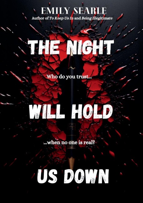 The Night Will Hold Us Down