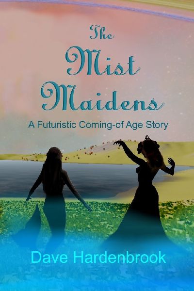 The Mist Maidens: A futuristic coming-of-age story