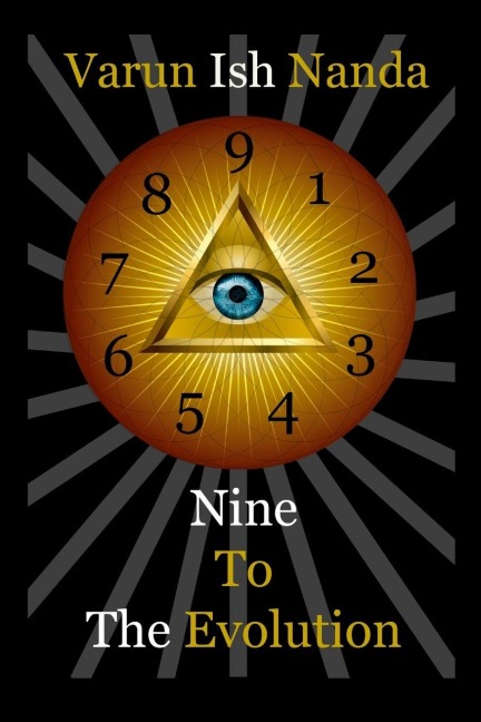 Nine To The Evolution: Nine Chapters To The Evolution Within