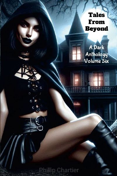 Tales From Beyond: A Dark Anthology Volume Six