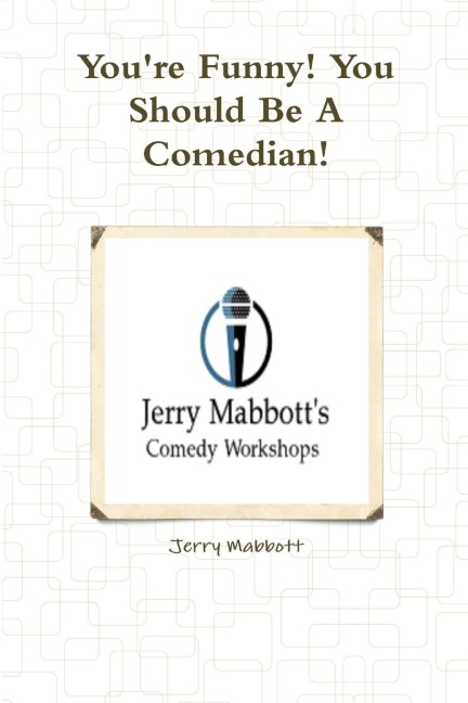 Youre Funny! You Should Be A Comedian!