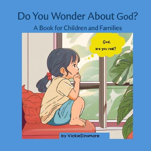 Do You Wonder About God?: A Book for Children and Families