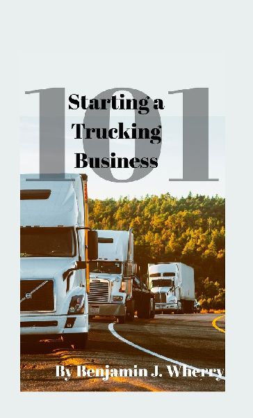 Starting a Trucking Business 101