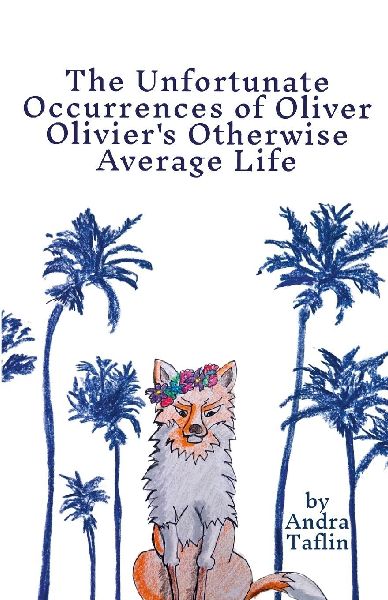 The Unfortunate Occurrences of Oliver Oliviers Otherwise Average Life
