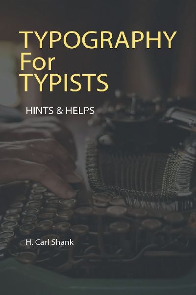 Typography For Typists: Hints & Helps