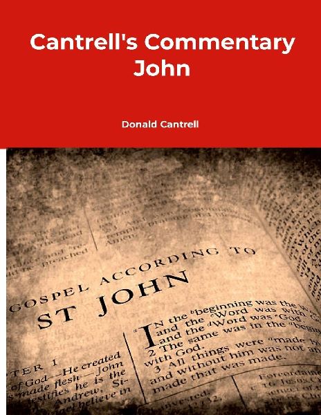 Cantrell's Commentary John: Gospel of John