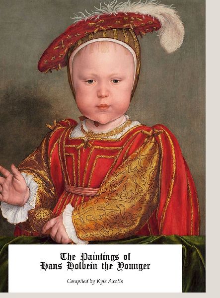 The Paintings of Hans Holbein the Younger