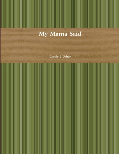 My Mama Said