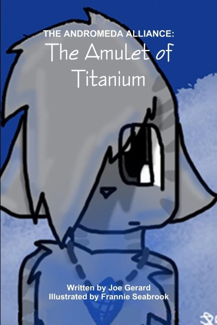 The Andromeda Alliance #1: The Amulet of Titanium