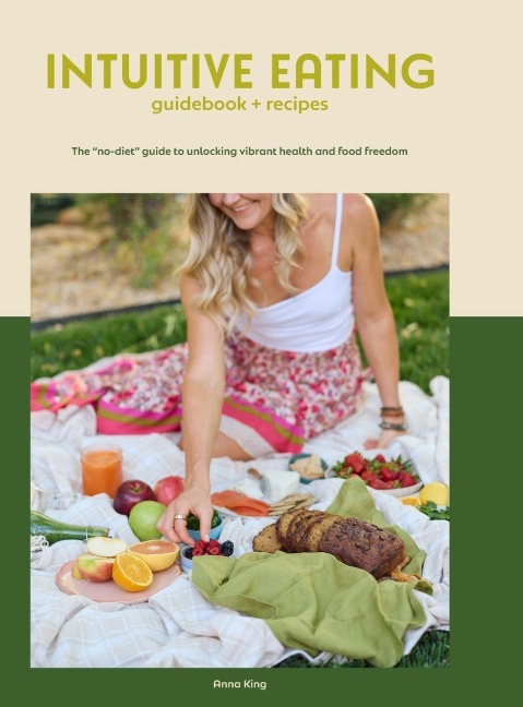 Intuitive Eating: The no-diet guide to unlocking vibrant health and food freedom