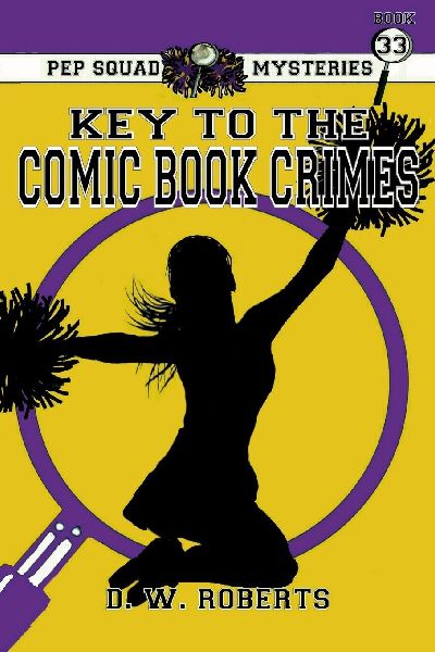 Pep Squad Mysteries Book 33: Key to the Comic Book Crimes