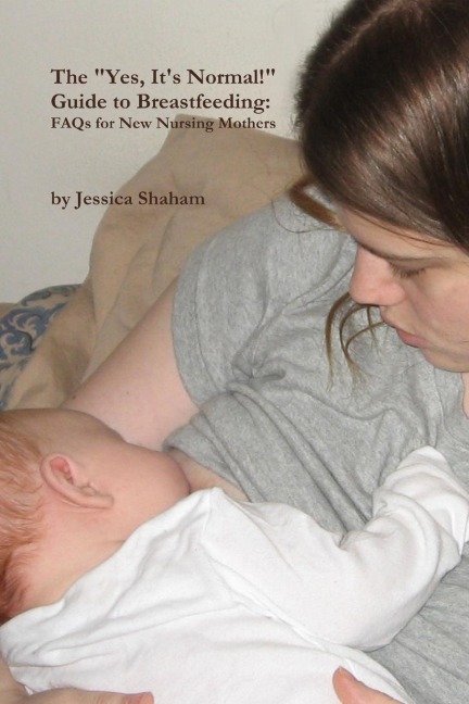 The Yes, Its Normal! Guide To Breastfeeding: FAQs For New Nursing Mothers