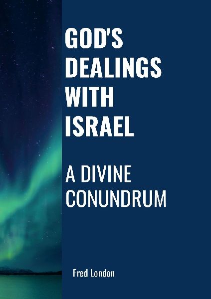 Gods Dealings with Israel: A Divine Conundrum