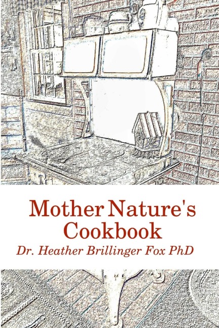 Mother Natures Cookbook