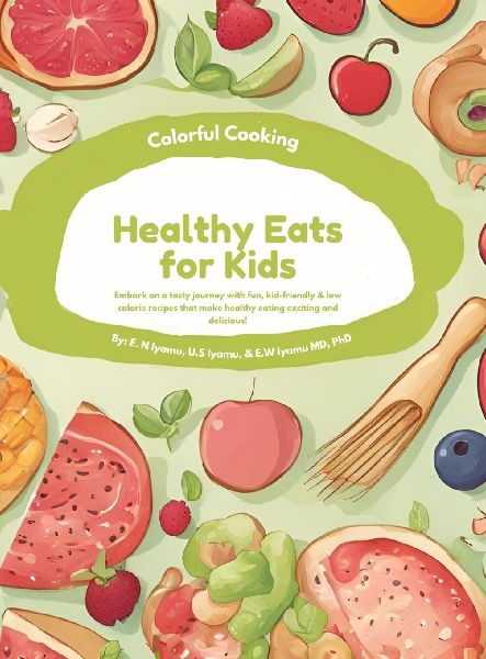 Colorful Cooking: Healthy Eats for Kids