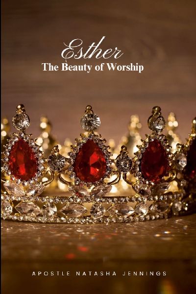 Esther: The Beauty of Worship