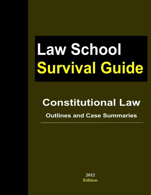Constitutional Law: Outlines and Case Summaries